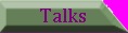 Talks